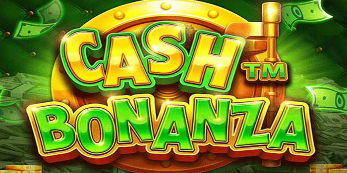 Rahasia Pemain Pro Slot Cash Bonanza Menang Besar