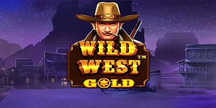 Cara Menang Cepat di Slot Wild West Gold